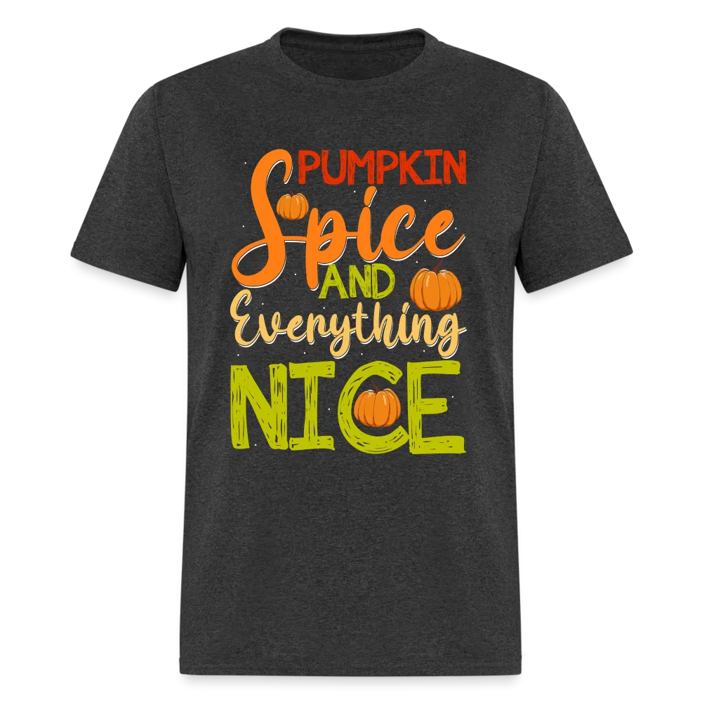 Pumpkin Spice and Everything Nice T-Shirt